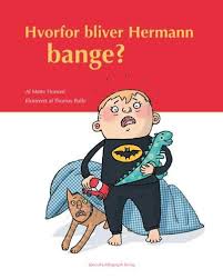 Bogforside: Hvorfor bliver Hermann bange? af Mette Honoré