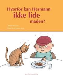 Bogforside: Hvorfor kan Hermann ikke lide maden? af Mette Honoré